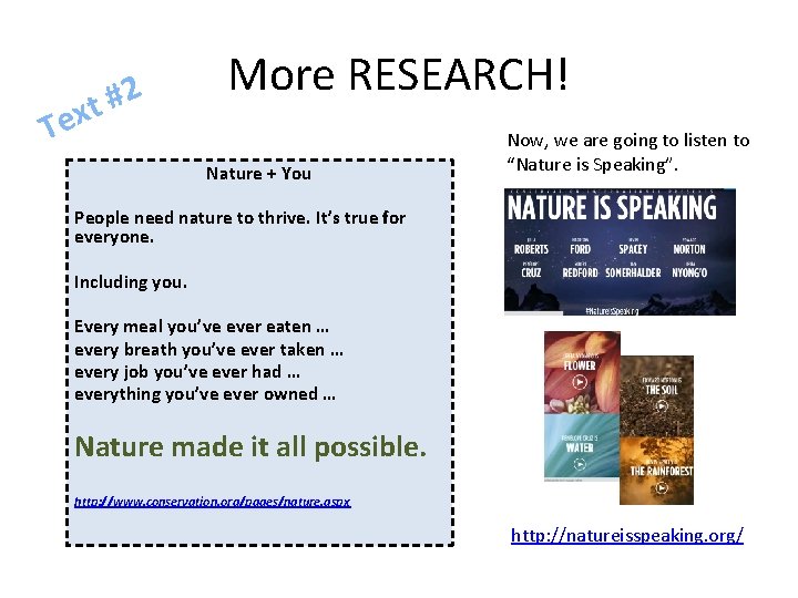 2 # t Tex More RESEARCH! Nature + You Now, we are going to