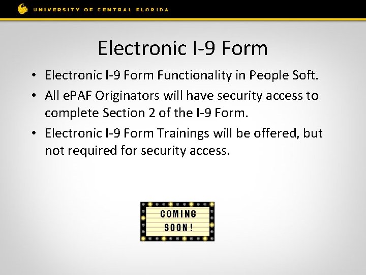 Electronic I-9 Form • Electronic I-9 Form Functionality in People Soft. • All e.