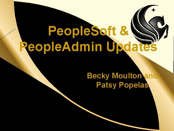 Becky Moulton and Patsy Popelas d People. Soft & People. Admin Updates 