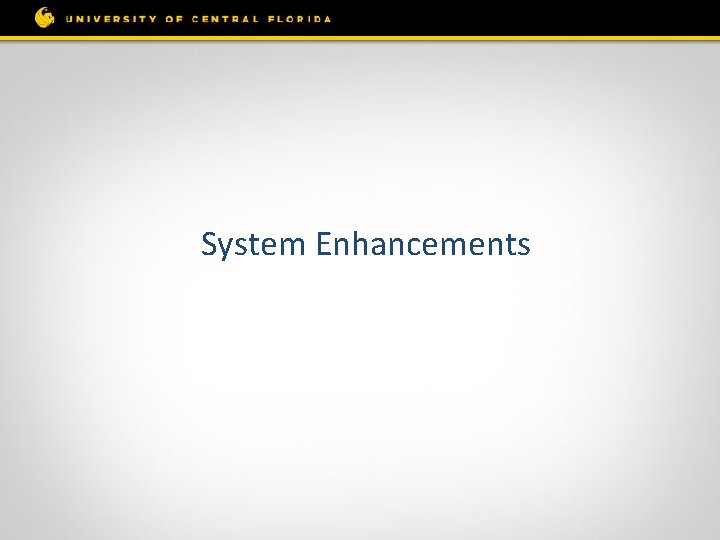 System Enhancements 