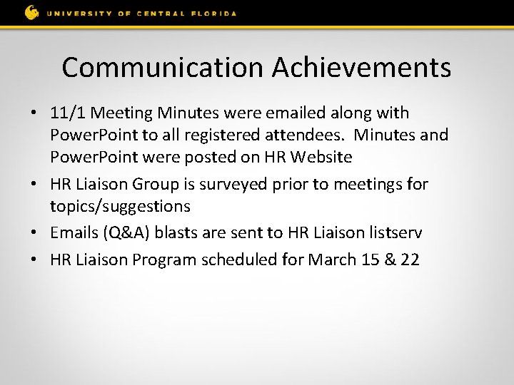 Communication Achievements • 11/1 Meeting Minutes were emailed along with Power. Point to all