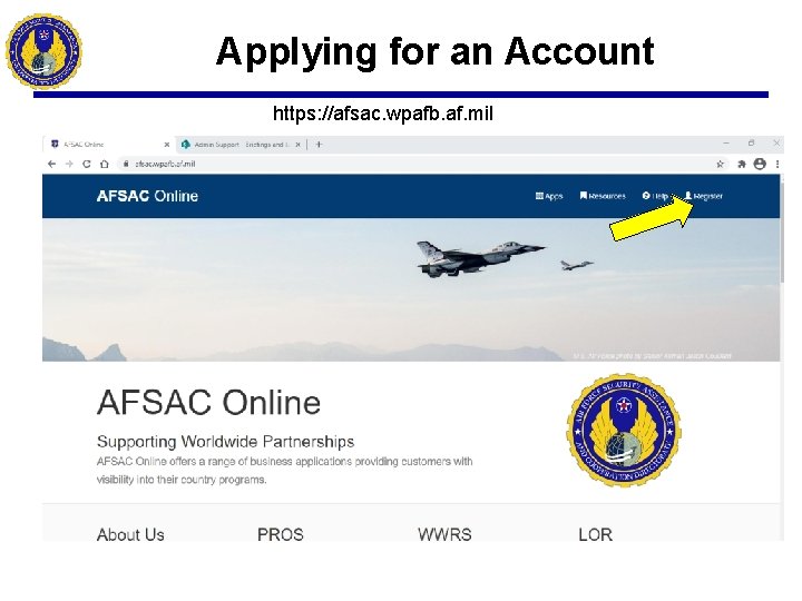 Applying for an Account https: //afsac. wpafb. af. mil 