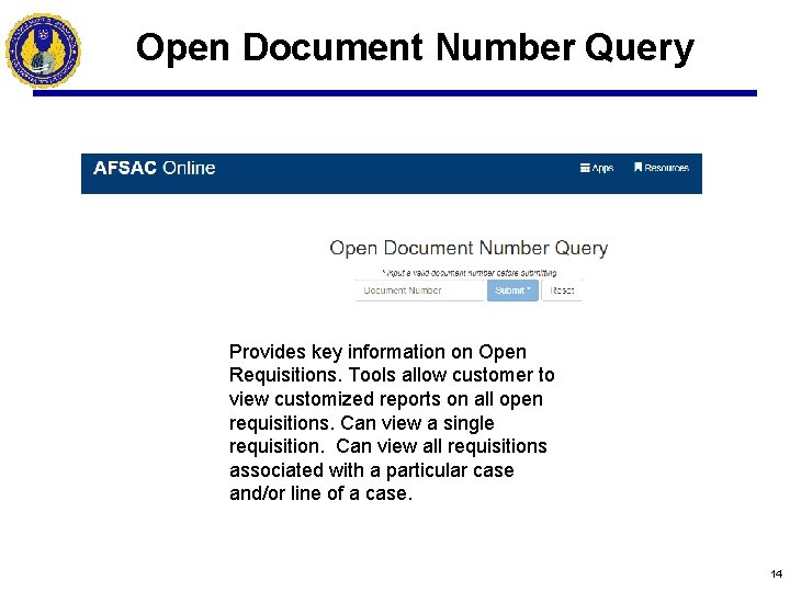 Open Document Number Query Provides key information on Open Requisitions. Tools allow customer to