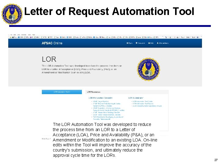 Letter of Request Automation Tool The LOR Automation Tool was developed to reduce the