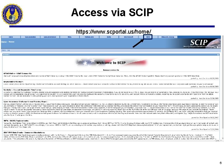 Access via SCIP https: //www. scportal. us/home/ 6 