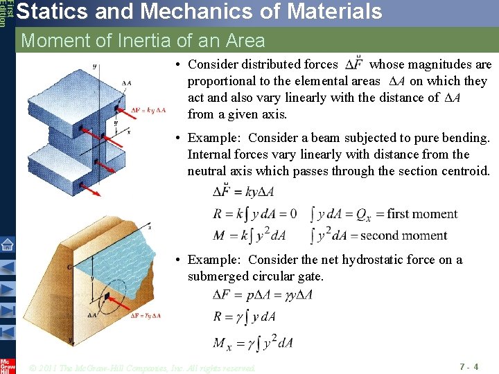 First Edition Statics and Mechanics of Materials Moment of Inertia of an Area • First Edition Statics and Mechanics of Materials Moment of Inertia of an Area •