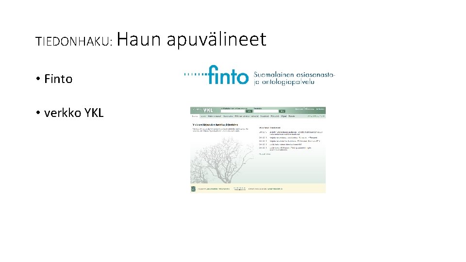 TIEDONHAKU: Haun • Finto • verkko YKL apuvälineet 
