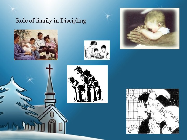 Role of family in Discipling 