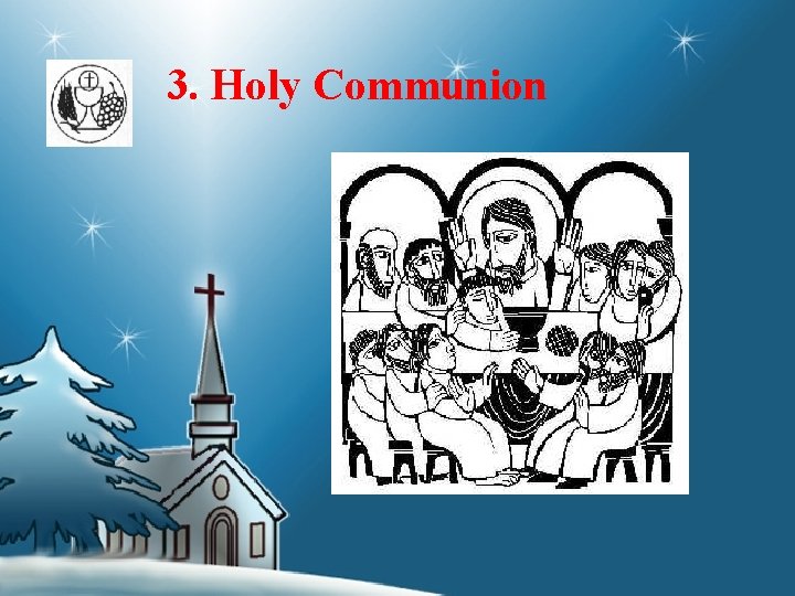 3. Holy Communion 