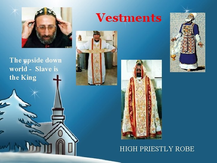 Vestments The upside down world - Slave is the King HIGH PRIESTLY ROBE 