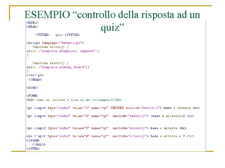 ESEMPIO “controllo della risposta ad un quiz” 