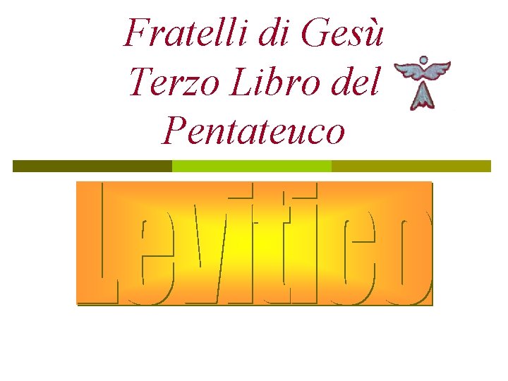 Fratelli di Gesù Terzo Libro del Pentateuco 