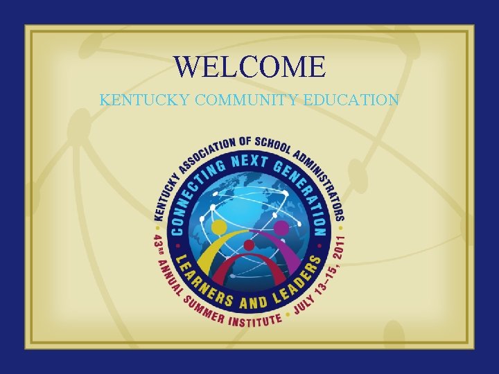 WELCOME KENTUCKY COMMUNITY EDUCATION 