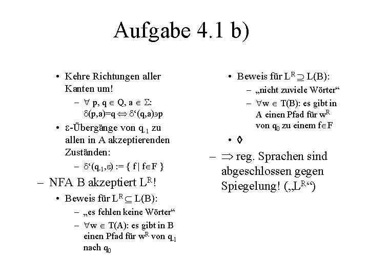 Aufgabe 4. 1 b) • Kehre Richtungen aller Kanten um! • Beweis für LR