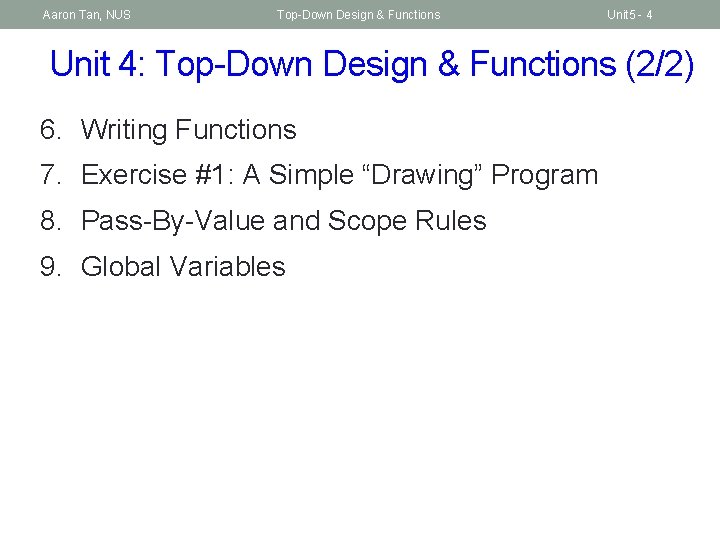 Aaron Tan, NUS Top-Down Design & Functions Unit 5 - 4 Unit 4: Top-Down