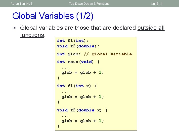 Aaron Tan, NUS Top-Down Design & Functions Unit 5 - 41 Global Variables (1/2)