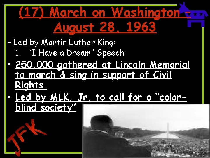 (17) March on Washington – August 28, 1963 – Led by Martin Luther King: