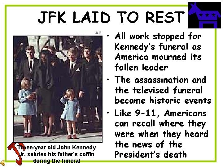 JFK LAID TO REST Three-year old John Kennedy Jr. salutes his father’s coffin during