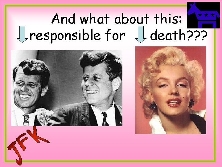 And what about this: responsible for death? ? ? 