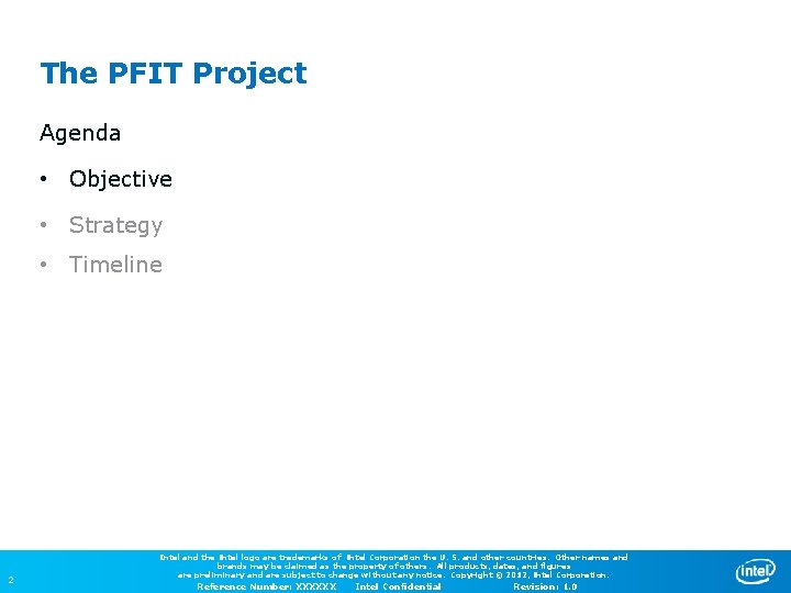 The PFIT Project Agenda • Objective • Strategy • Timeline 2 Intel and the