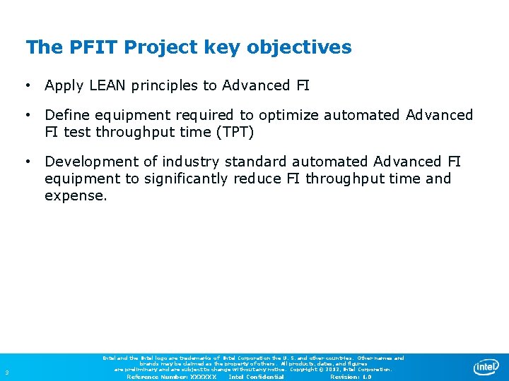 The PFIT Project key objectives • Apply LEAN principles to Advanced FI • Define