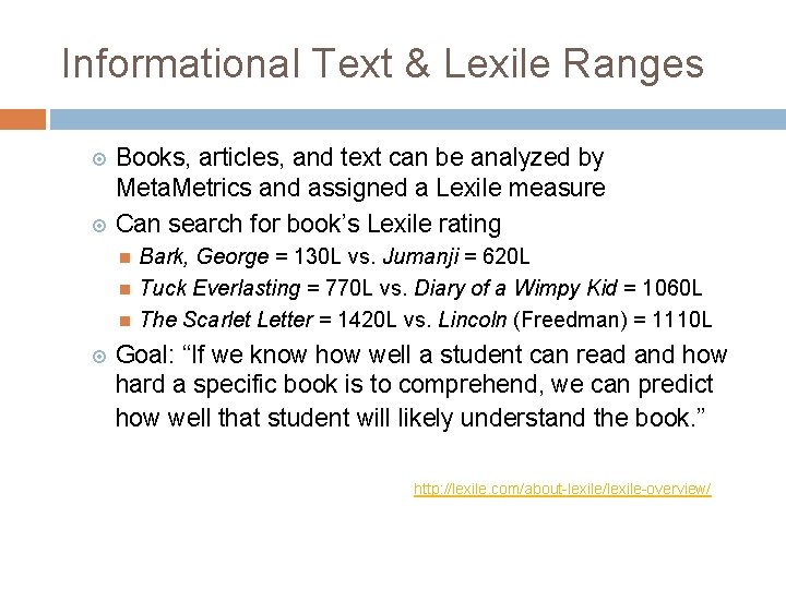 Informational Text & Lexile Ranges Books, articles, and text can be analyzed by Meta.