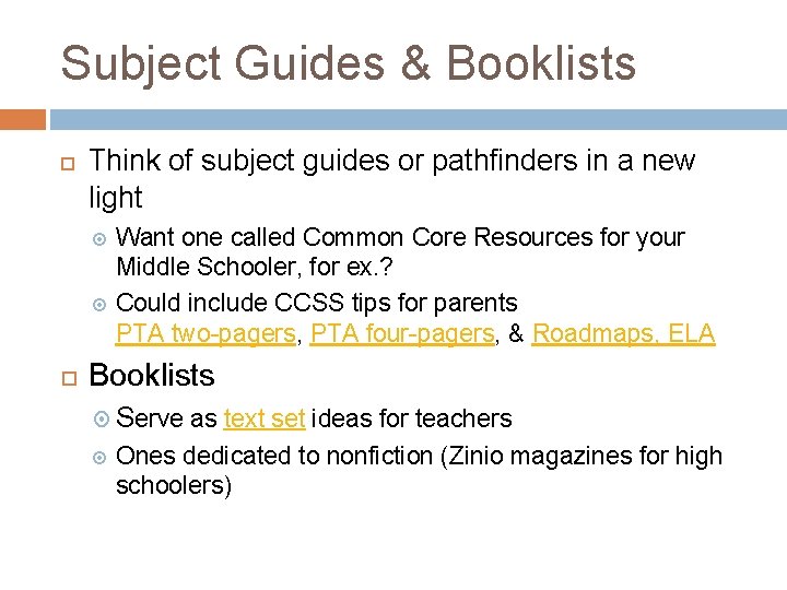 Subject Guides & Booklists Think of subject guides or pathfinders in a new light