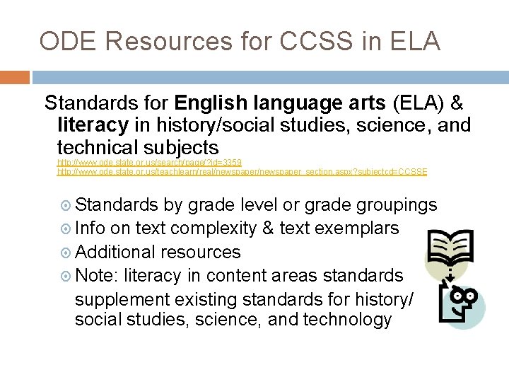 ODE Resources for CCSS in ELA Standards for English language arts (ELA) & literacy
