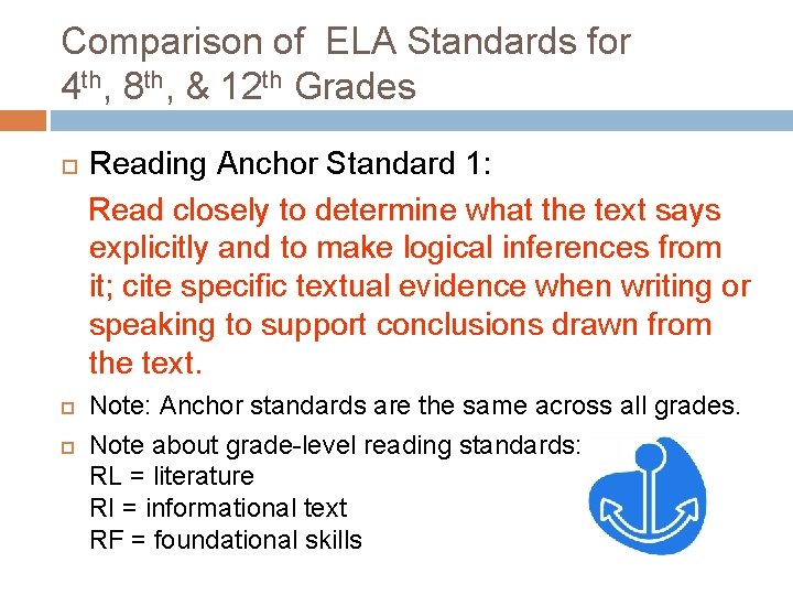 Comparison of ELA Standards for 4 th, 8 th, & 12 th Grades Reading