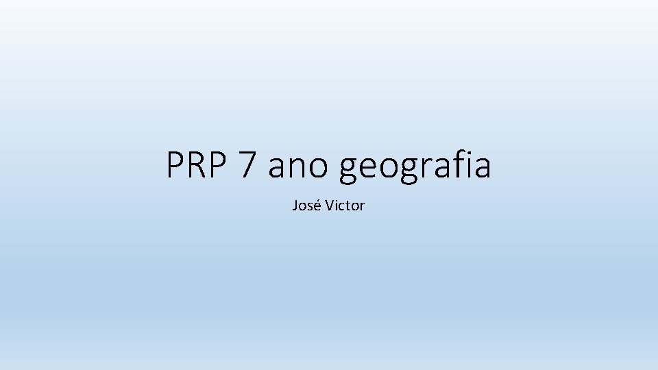 PRP 7 ano geografia José Victor 