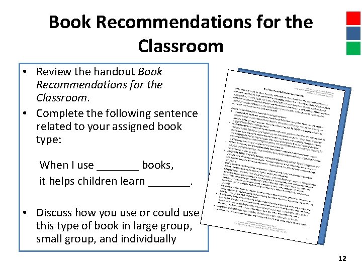 Book Recommendations for the Classroom • Review the handout Book Recommendations for the Classroom.