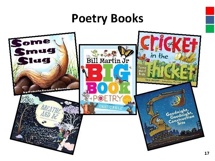 Poetry Books Intrusion/Seclusion High Mobility/Low Mobility Open/Closed Simple/Complex Hard/Soft Risk/Safety 17 