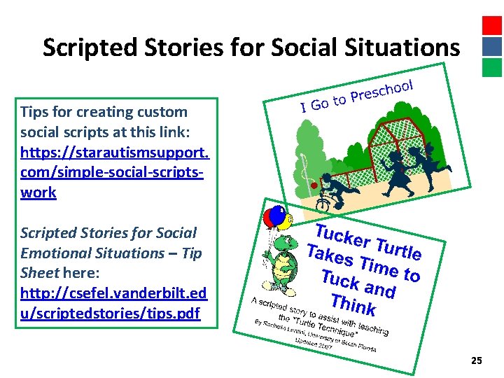 Scripted Stories for Social Situations Tips for creating custom social scripts at this link: