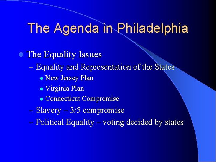 The Agenda in Philadelphia l The Equality Issues – Equality and Representation of the