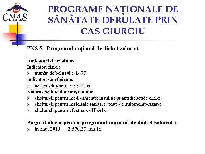 PROGRAME NAȚIONALE DE SĂNĂTATE DERULATE PRIN CAS GIURGIU PNS 5 - Programul național de