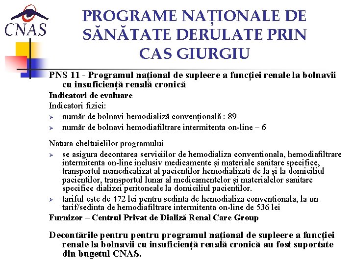 PROGRAME NAȚIONALE DE SĂNĂTATE DERULATE PRIN CAS GIURGIU PNS 11 - Programul național de