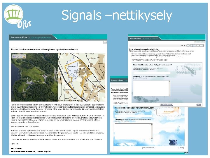 Signals –nettikysely Kari Moilanen Kaupunkisuunnittelupäällikkö, Espoon kaupunki 