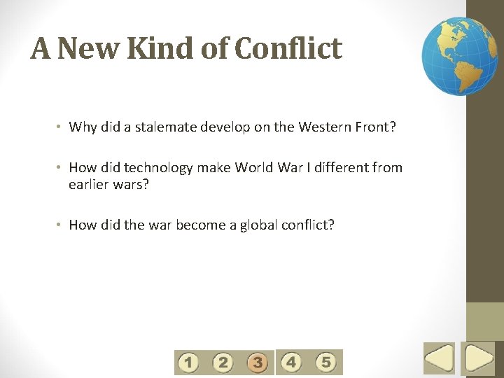 3 A New Kind of Conflict • Why did a stalemate develop on the