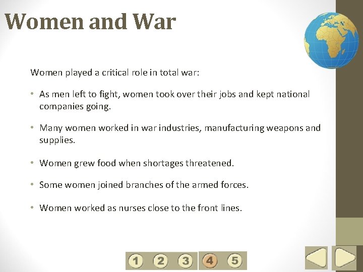 4 Women and War Women played a critical role in total war: • As