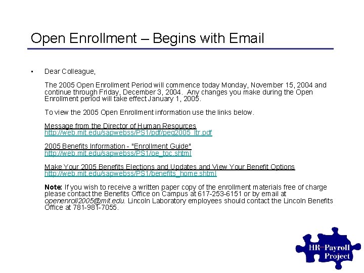 Open Enrollment – Begins with Email • Dear Colleague, The 2005 Open Enrollment Period