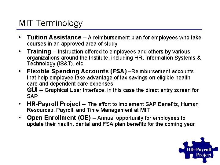 MIT Terminology • Tuition Assistance – A reimbursement plan for employees who take •