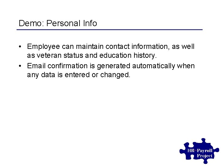 Demo: Personal Info • Employee can maintain contact information, as well as veteran status