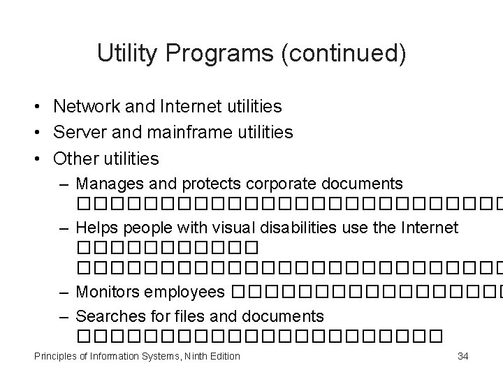 Utility Programs (continued) • Network and Internet utilities • Server and mainframe utilities •