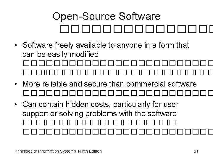 Open-Source Software �������� • Software freely available to anyone in a form that can