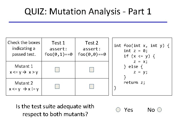 QUIZ: Mutation Analysis - Part 1 Check the boxes Test 1 indicating a assert:
