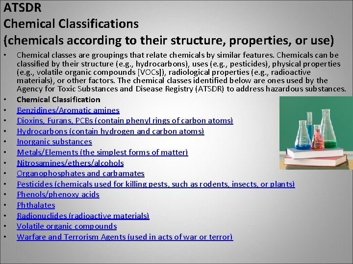 ATSDR Chemical Classifications (chemicals according to their structure, properties, or use) • • •
