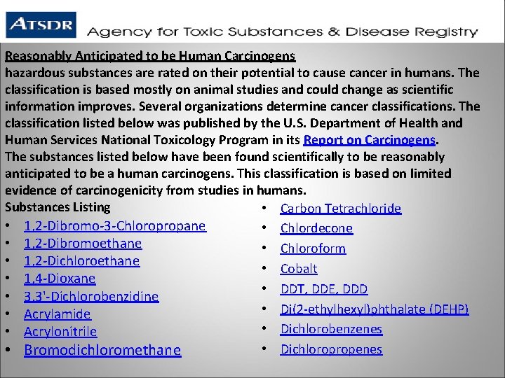 Reasonably Anticipated to be Human Carcinogens hazardous substances are rated on their potential to