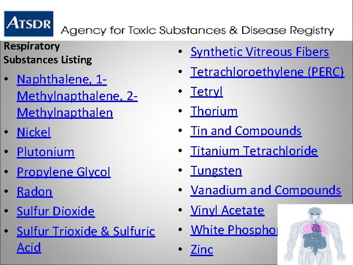 Respiratory Substances Listing • Naphthalene, 1 Methylnapthalene, 2 Methylnapthalen • Nickel • Plutonium •