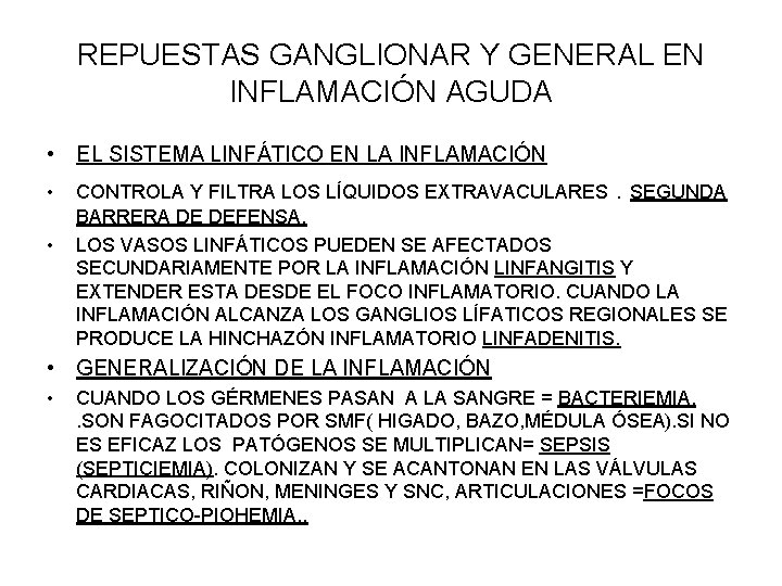 REPUESTAS GANGLIONAR Y GENERAL EN INFLAMACIÓN AGUDA • EL SISTEMA LINFÁTICO EN LA INFLAMACIÓN