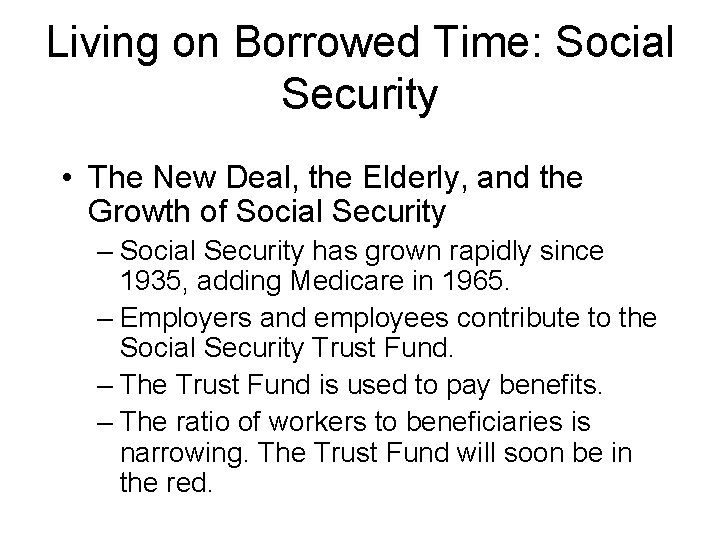 Living on Borrowed Time: Social Security • The New Deal, the Elderly, and the